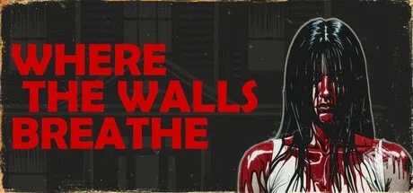 墙壁呼吸之处 Build.17506624（Where the W...